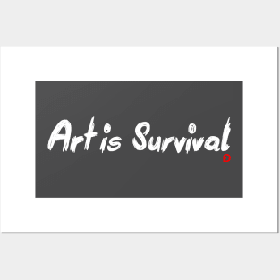 Art is Survival Posters and Art